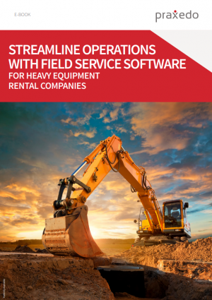 Heavy Equipment Rental companies: Streamline Operations with Field Service Software