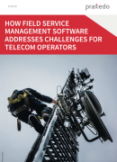 How Field Service Management software addresses challenges for Telecom operators