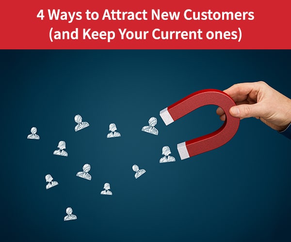 Attract-New-Customers-and-Keep-Your-Current-ones